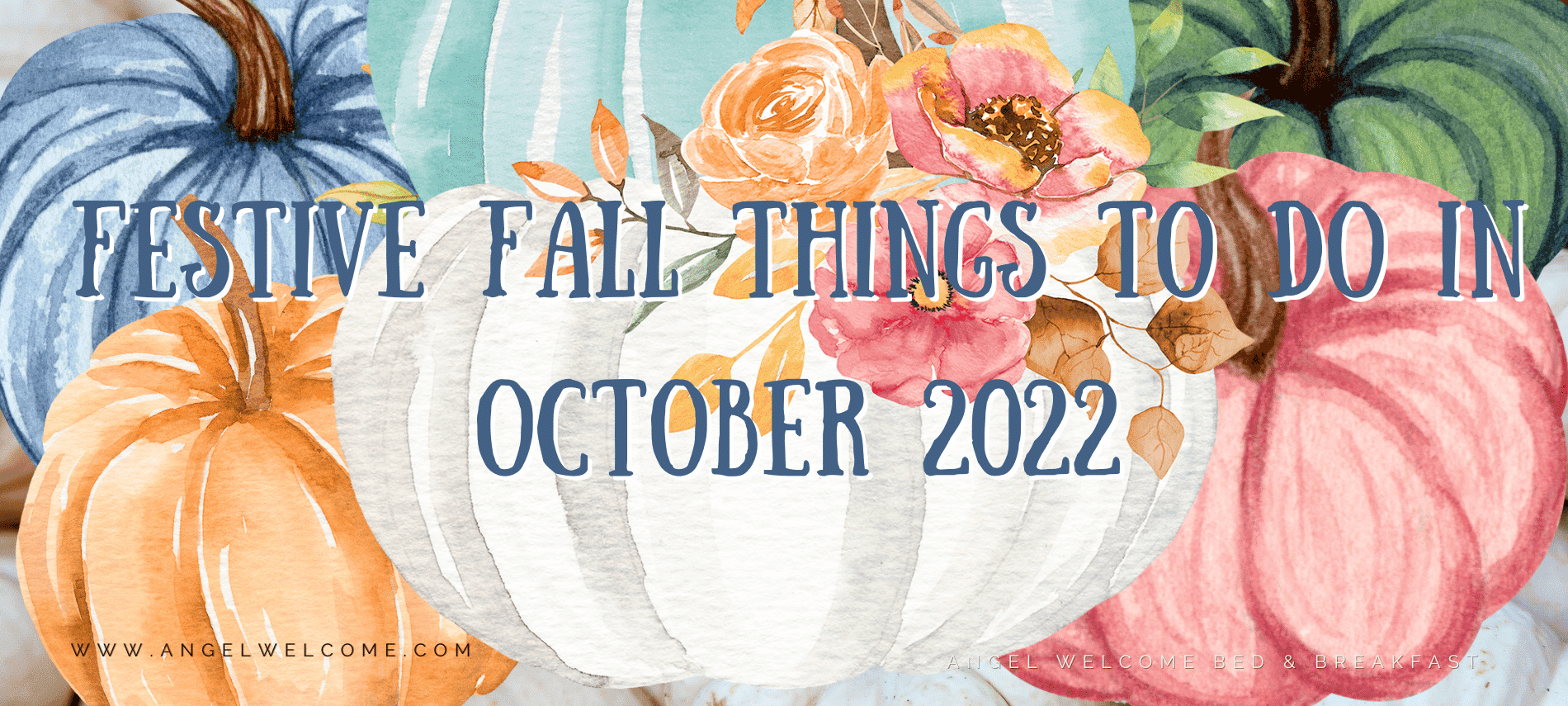 Pretty pastel Pumpkins with text overlay: Festive Fall Things To Do in October 2022